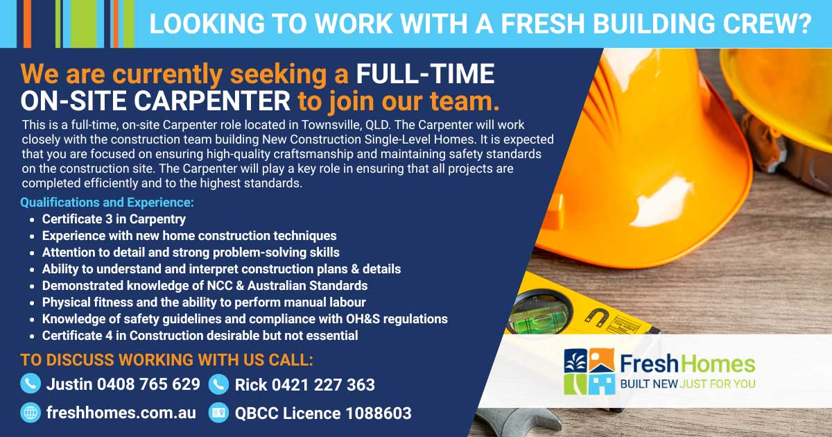 Recruitment banner offering a full-time on-site carpenter role in Townsville, with contact numbers and FreshHomes logo.