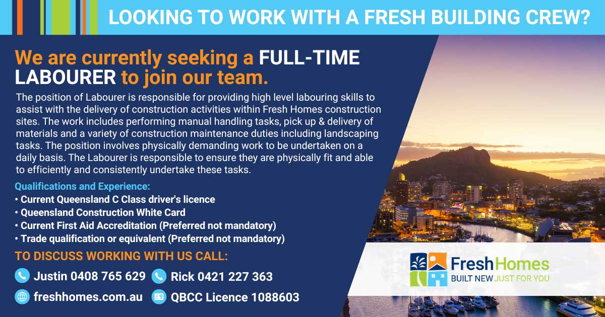 Job ad for a full-time Labourer at Fresh Homes; lists qualifications and how to apply, with contact numbers and QBCC license.
